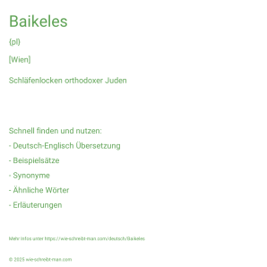 Wie schreibt man Baikeles? Bedeutung, Synonym, Antonym & Zitate.