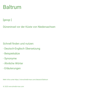 Wie schreibt man Baltrum? Bedeutung, Synonym, Antonym & Zitate.