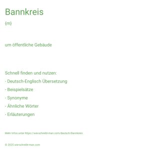 Wie schreibt man Bannkreis? Bedeutung, Synonym, Antonym & Zitate.