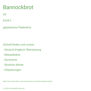 Wie schreibt man Bannockbrot? Bedeutung, Synonym, Antonym & Zitate.