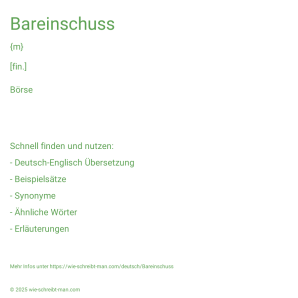 Wie schreibt man Bareinschuss? Bedeutung, Synonym, Antonym & Zitate.