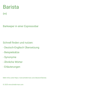 Wie schreibt man Barista? Bedeutung, Synonym, Antonym & Zitate.