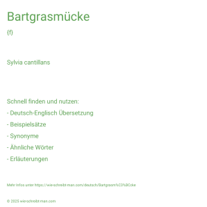 Wie schreibt man Bartgrasmücke? Bedeutung, Synonym, Antonym & Zitate.