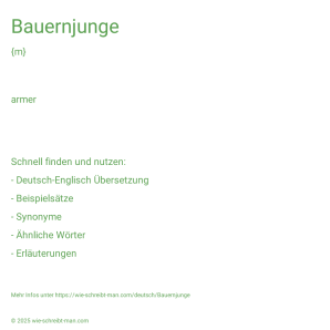 Wie schreibt man Bauernjunge? Bedeutung, Synonym, Antonym & Zitate.