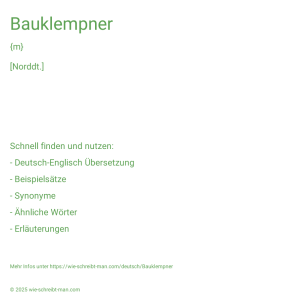 Wie schreibt man Bauklempner? Bedeutung, Synonym, Antonym & Zitate.