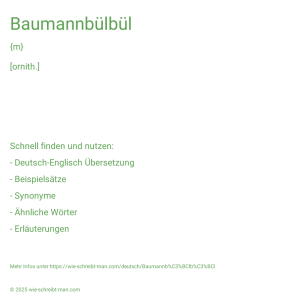 Wie schreibt man Baumannbülbül? Bedeutung, Synonym, Antonym & Zitate.