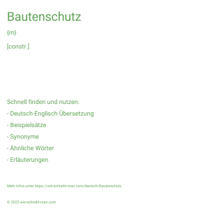Wie schreibt man Bautenschutz? Bedeutung, Synonym, Antonym & Zitate.