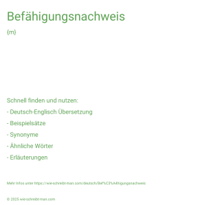 Wie schreibt man Befähigungsnachweis? Bedeutung, Synonym, Antonym & Zitate.