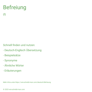 Wie schreibt man Befreiung? Bedeutung, Synonym, Antonym & Zitate.