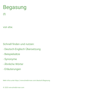Wie schreibt man Begasung? Bedeutung, Synonym, Antonym & Zitate.