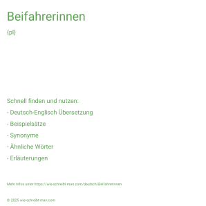 Wie schreibt man Beifahrerinnen? Bedeutung, Synonym, Antonym & Zitate.