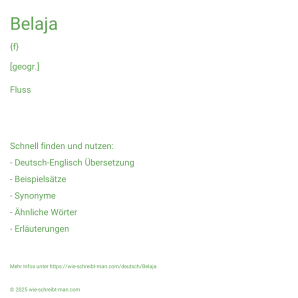 Wie schreibt man Belaja? Bedeutung, Synonym, Antonym & Zitate.