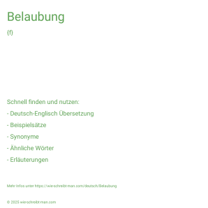 Wie schreibt man Belaubung? Bedeutung, Synonym, Antonym & Zitate.