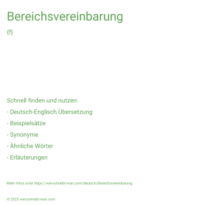 Wie schreibt man Bereichsvereinbarung? Bedeutung, Synonym, Antonym & Zitate.