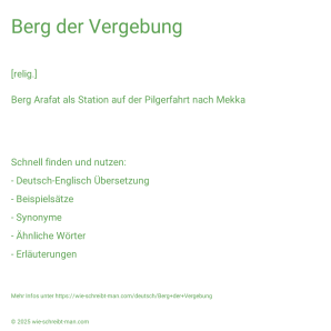 Wie schreibt man Berg der Vergebung? Bedeutung, Synonym, Antonym & Zitate.