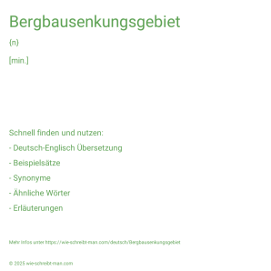 Wie schreibt man Bergbausenkungsgebiet? Bedeutung, Synonym, Antonym & Zitate.