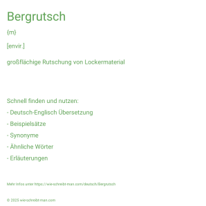 Wie schreibt man Bergrutsch? Bedeutung, Synonym, Antonym & Zitate.