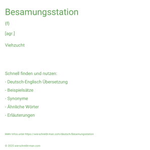 Wie schreibt man Besamungsstation? Bedeutung, Synonym, Antonym & Zitate.