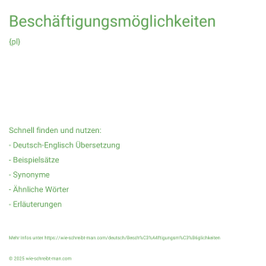 Wie schreibt man Beschäftigungsmöglichkeiten? Bedeutung, Synonym, Antonym & Zitate.