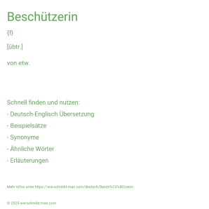 Wie schreibt man Beschützerin? Bedeutung, Synonym, Antonym & Zitate.