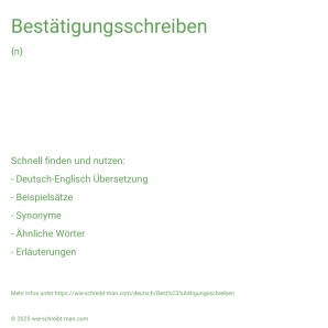 Wie schreibt man Bestätigungsschreiben? Bedeutung, Synonym, Antonym & Zitate.