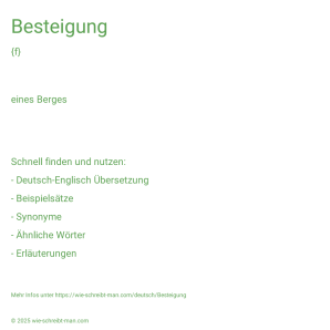 Wie schreibt man Besteigung? Bedeutung, Synonym, Antonym & Zitate.