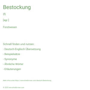 Wie schreibt man Bestockung? Bedeutung, Synonym, Antonym & Zitate.