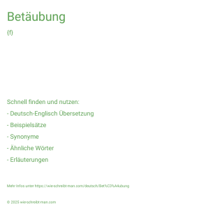 Wie schreibt man Betäubung? Bedeutung, Synonym, Antonym & Zitate.