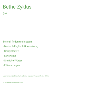 Wie schreibt man Bethe-Zyklus? Bedeutung, Synonym, Antonym & Zitate.