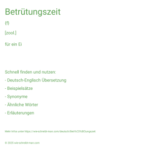 Wie schreibt man Betrütungszeit? Bedeutung, Synonym, Antonym & Zitate.