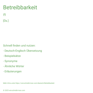 Wie schreibt man Betreibbarkeit? Bedeutung, Synonym, Antonym & Zitate.