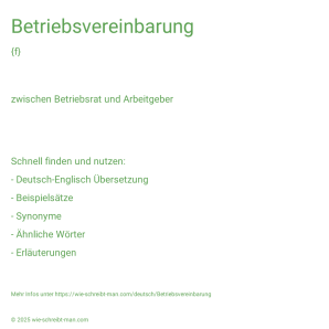 Wie schreibt man Betriebsvereinbarung? Bedeutung, Synonym, Antonym & Zitate.