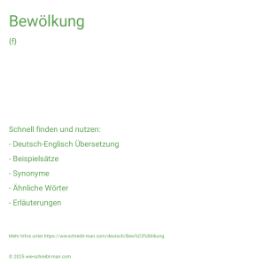 Wie schreibt man Bewölkung? Bedeutung, Synonym, Antonym & Zitate.
