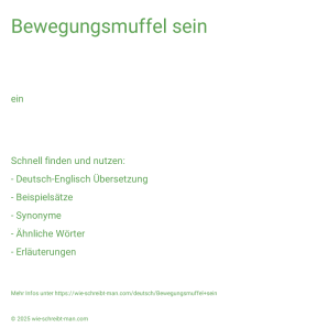 Wie schreibt man Bewegungsmuffel sein? Bedeutung, Synonym, Antonym & Zitate.