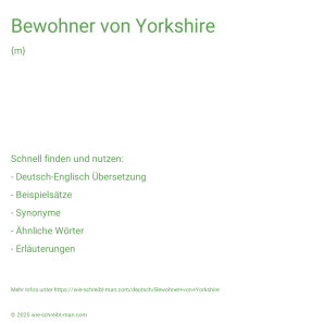 Wie schreibt man Bewohner von Yorkshire? Bedeutung, Synonym, Antonym & Zitate.