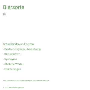 Wie schreibt man Biersorte? Bedeutung, Synonym, Antonym & Zitate.