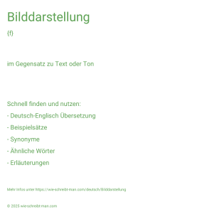 Wie schreibt man Bilddarstellung? Bedeutung, Synonym, Antonym & Zitate.