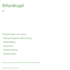Wie schreibt man Billardkugel? Bedeutung, Synonym, Antonym & Zitate.