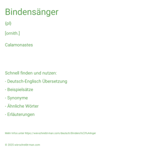 Wie schreibt man Bindensänger? Bedeutung, Synonym, Antonym & Zitate.