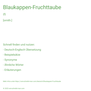 Wie schreibt man Blaukappen-Fruchttaube? Bedeutung, Synonym, Antonym & Zitate.
