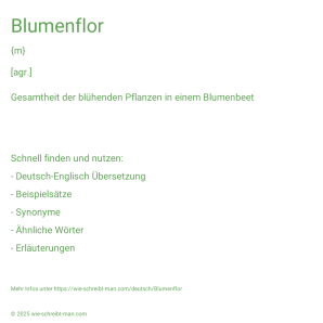 Wie schreibt man Blumenflor? Bedeutung, Synonym, Antonym & Zitate.