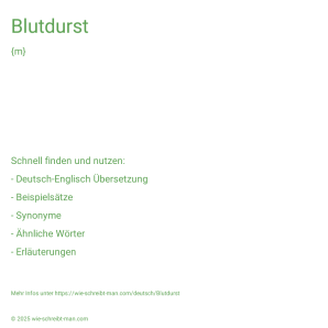 Wie schreibt man Blutdurst? Bedeutung, Synonym, Antonym & Zitate.