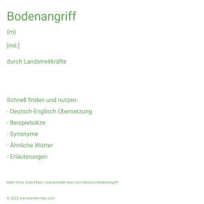 Wie schreibt man Bodenangriff? Bedeutung, Synonym, Antonym & Zitate.