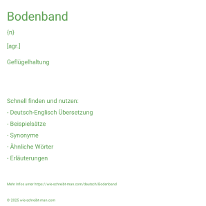 Wie schreibt man Bodenband? Bedeutung, Synonym, Antonym & Zitate.