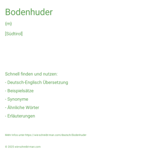 Wie schreibt man Bodenhuder? Bedeutung, Synonym, Antonym & Zitate.