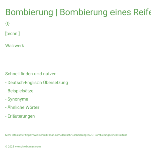 Wie schreibt man Bombierung | Bombierung eines Reifens? Bedeutung, Synonym, Antonym & Zitate.