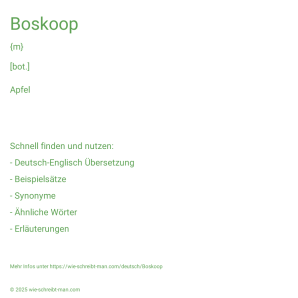 Wie schreibt man Boskoop? Bedeutung, Synonym, Antonym & Zitate.