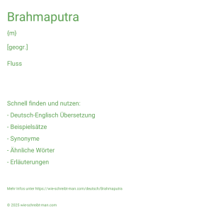 Wie schreibt man Brahmaputra? Bedeutung, Synonym, Antonym & Zitate.