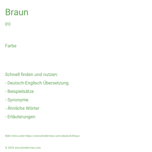 Wie schreibt man Braun? Bedeutung, Synonym, Antonym & Zitate.