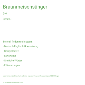 Wie schreibt man Braunmeisensänger? Bedeutung, Synonym, Antonym & Zitate.